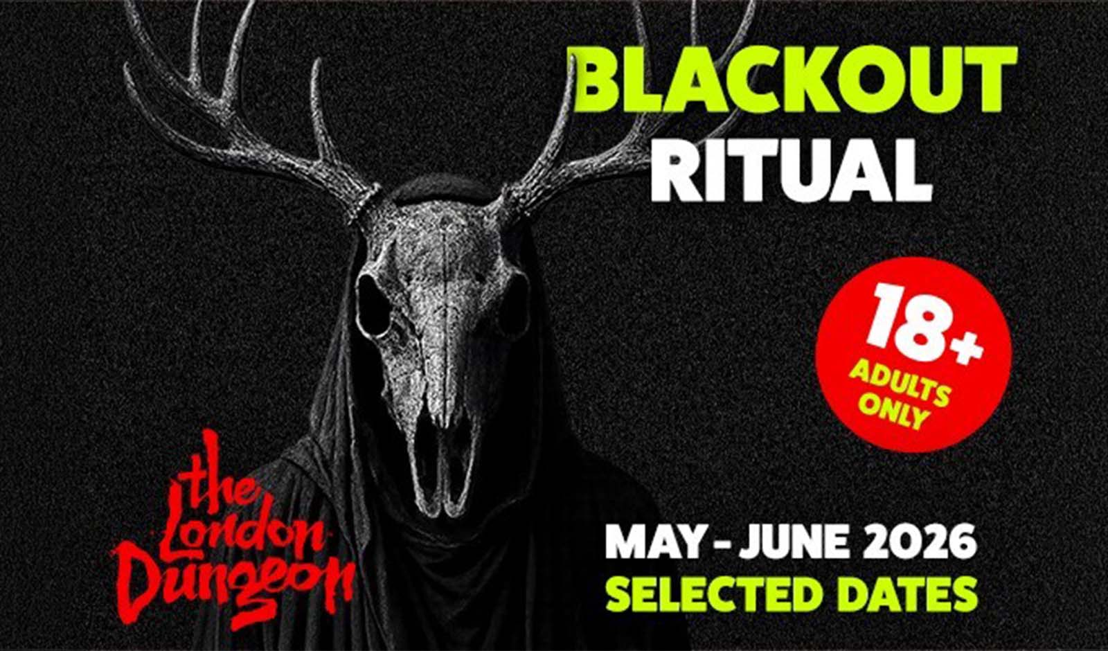 Enter If You Dare – Blackout: Ritual at The London Dungeon from £18pp