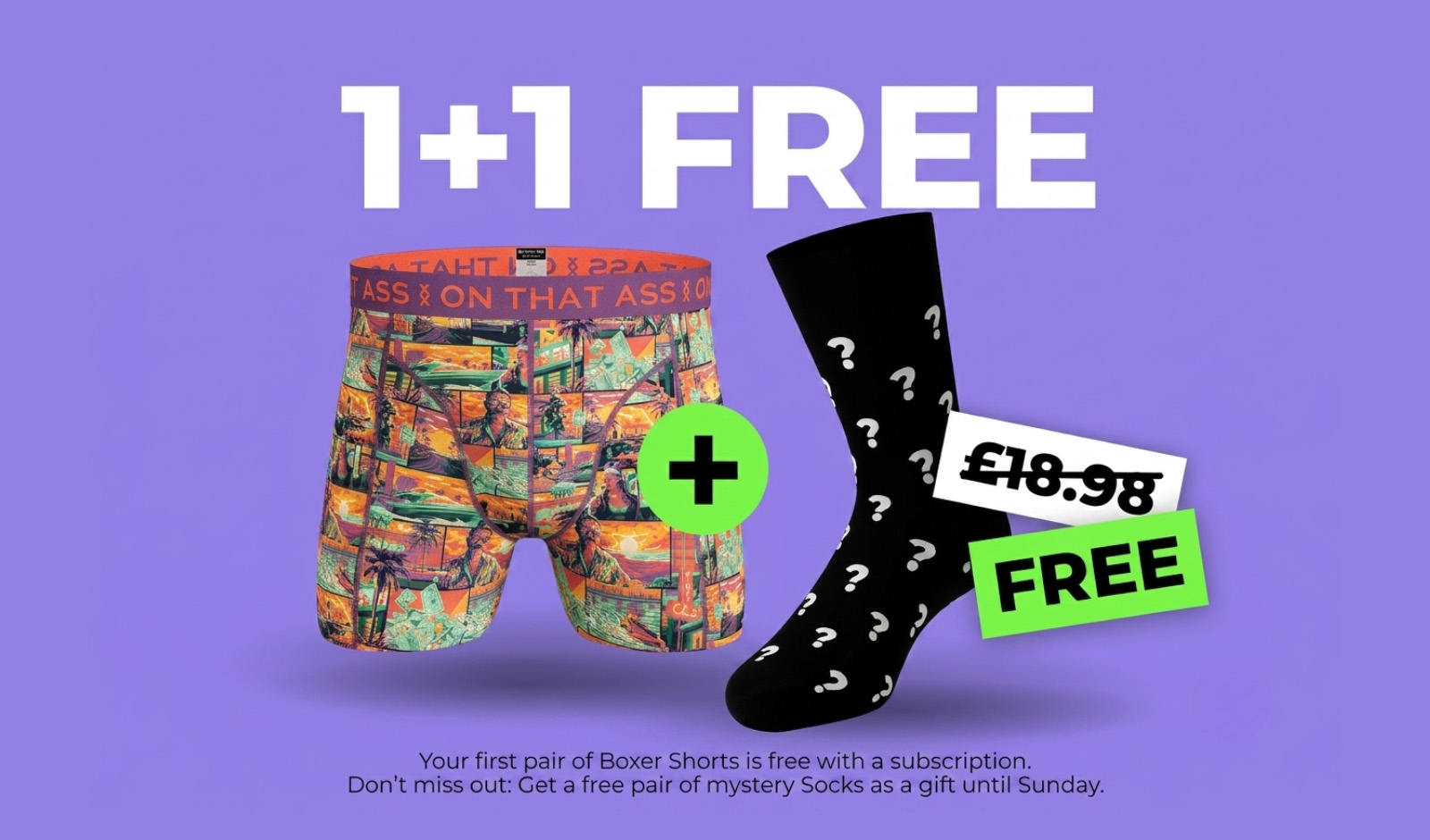 Free ON THAT ASS Boxers + Myster Socks with Subscription