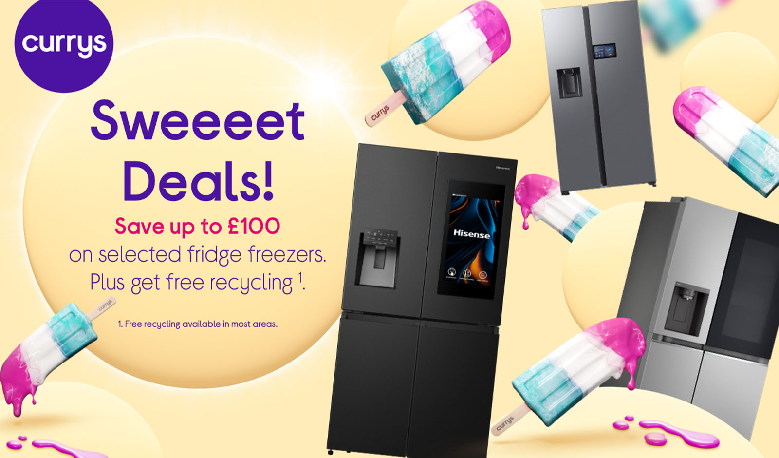 Sweeeet Deals! Save up to £100 on selected fridge freezers. Plus get free recycling.